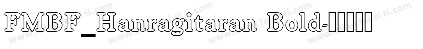 FMBF_Hanragitaran Bold字体转换